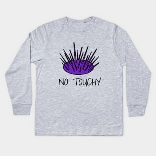 Don't Touch Me Kids Long Sleeve T-Shirt
